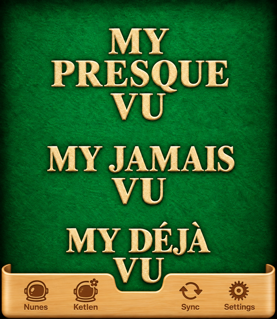 The Vu Paradox trilogy titles on green felt, with a wooden control bar for Nunes and Ketlen